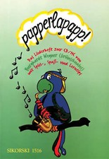 Papperlapapp. Das Liederheft zur CD/MC mit Spiel-, Spass- und Lerntips