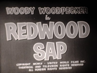 Woody Woodpecker - Redwood Sap, B/W, 1955, 16mm, 400ft Reel