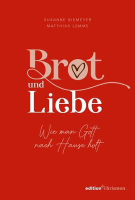 Susanne Niemeyer / Brot und Liebe. Wie man Gott nach Hause holt.9783960383048