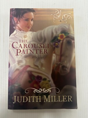 The Carousel Painter by Judith Miller (fc212-2/b1604)