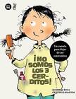 No Somos los 3 Cerditos!: Un Cuento Para Dejar de Ser Marranitos by Elisenda Roca (Paperback / softback, 2013)