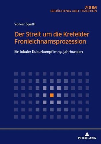 Thumbnail - Volker Speth Der Streit Um Die Krefelder Fronleichnamsprozession