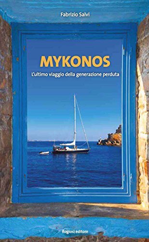 9788869502163 Mykonos. L'ultimo viaggio della generazione perduta - Fabrizio Sal