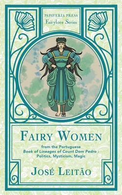Fairy Women from the Portuguese Book of Lineages of Count Dom Pedro José Leitão