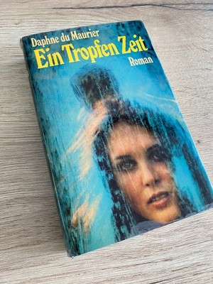 EIN TROPFEN ZEIT Daphne du Maurier WELTLITERATUR Roman Scherz Verlag 1969 TOP