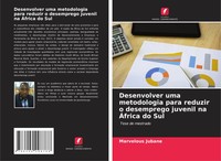 Marvelous Jubane | Desenvolver Uma Metodologia Para Reduzir O Desemprego...
