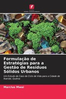 Marclus Mwai | FormulaçãO De EstratéGias Para A GestãO De ResíDuos SóLidos...