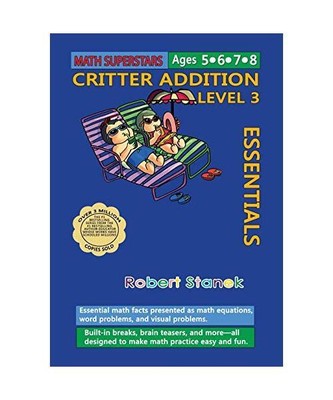 Math Superstars Addition Level 3: Essential Math Facts for Ages 5 - 8, Robert St