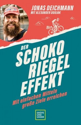 Der Schokoriegel-Effekt|Jonas Deichmann; Alexander Doujak|Broschiertes Buch