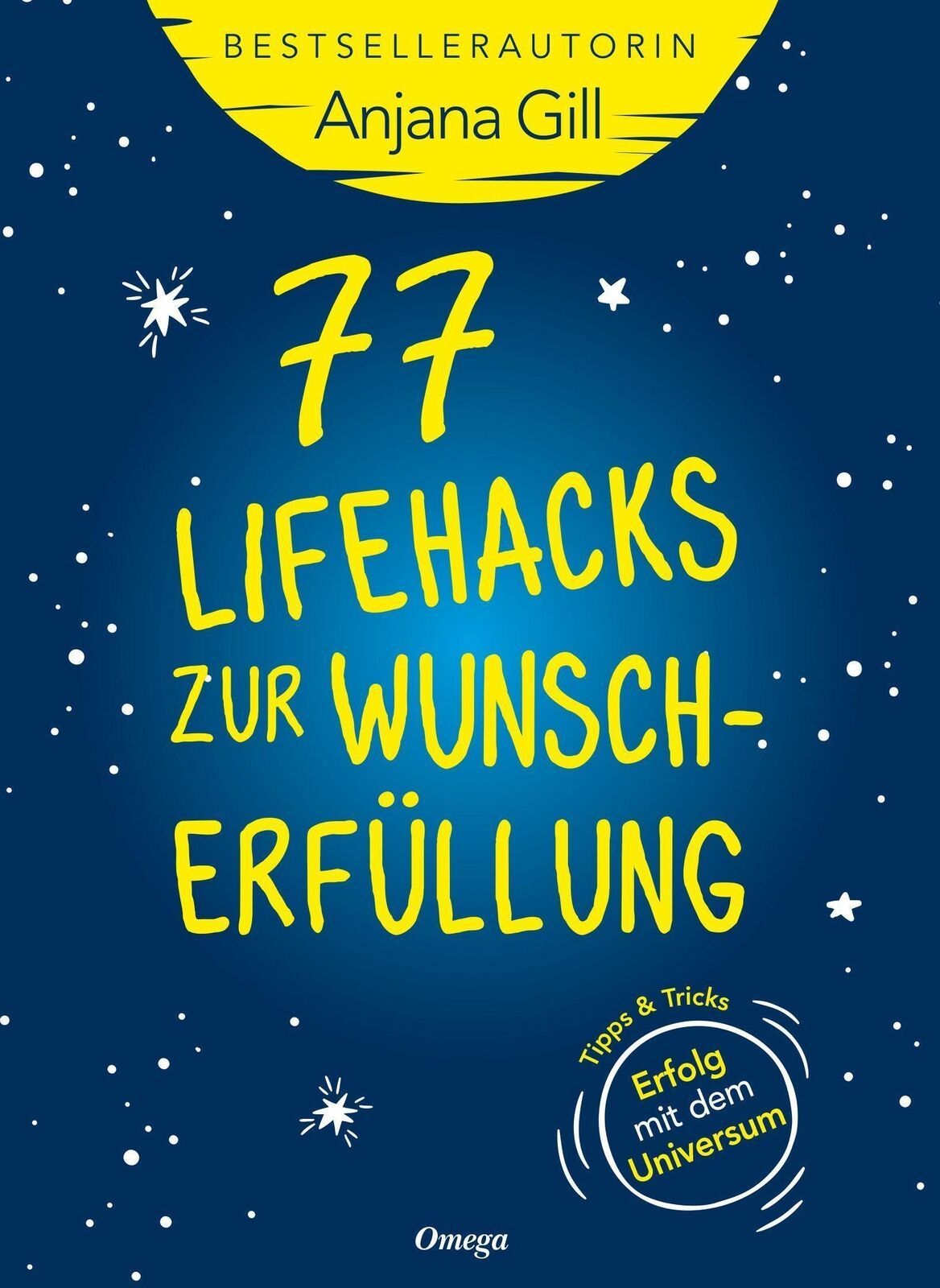 Thumbnail - Anjana Gill | 77 Lifehacks Zur Wunscherfüllung | Taschenbuch | Deutsch