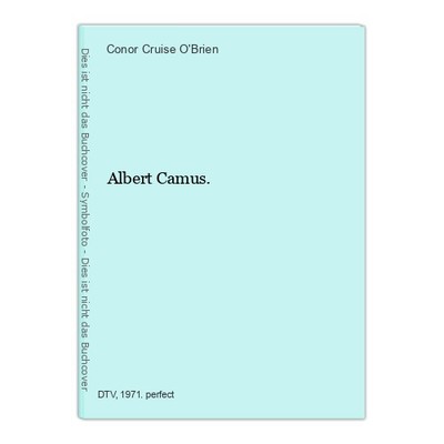 Albert Camus. O'Brien, Conor Cruise: