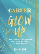 Career Glow Up, Jennifer Brick, Paperback