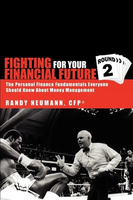 Fighting for Your Financial Future ''Round Two'' Randy Neumann Taschenbuch 2011