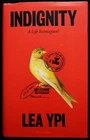 Indignity : A Life Reimagined by Lea Ypi (HB) 2025, Allen Lane - VGC