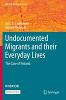 Jussi S. Jauhiainen (U. A.) | Undocumented Migrants And Their Everyday Lives