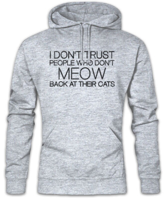 I Don't Trust People Hoodie Kapuzenpullover Meow cats Katze Katzen Liebe Fun