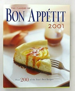 The Flavors of Bon Appetit Cookbook 2001 Top Recipes