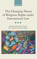Malcolm Evans | Changing Nature Of Religious Rights Under International Law