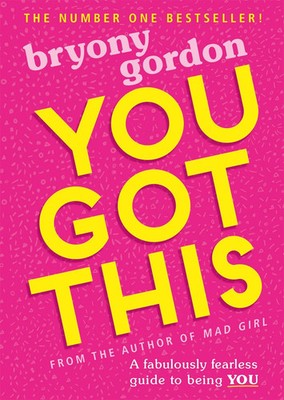 You Got This | A fabulously fearless guide to being YOU | Bryony Gordon | Buch