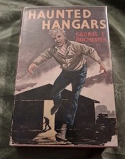VINTAGE HAUNTED HANGARS BY GEORGE E. ROCHESTER - HARDBACK WITH DJ. - GOOD COND.