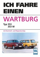 REPARATURANLEITUNG WARTBURG 353 W Kombi Ich fahre einen Handbuch Reparatur Buch