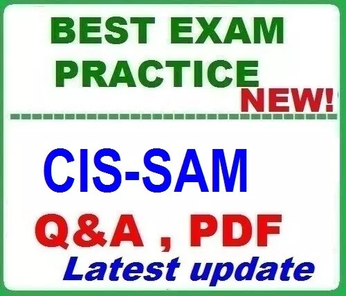 CIS-SAM Certified Implementation Specialist – Software Asset Mgt BEST Q&A 2025! - Picture 1 of 1