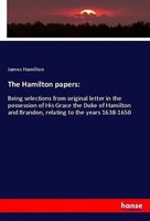The Hamilton Papers: James Hamilton Taschenbuch 288 S. Englisch 2019 Hansebooks