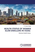 P. Yarram Reddy | Health Status OF Women Slum Dwellers IN Vizag | Taschenbuch