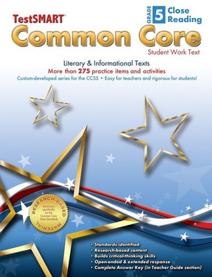 TestSMART  Common Core Close Reading Work Text, Grade 5 - Literary & Inform...