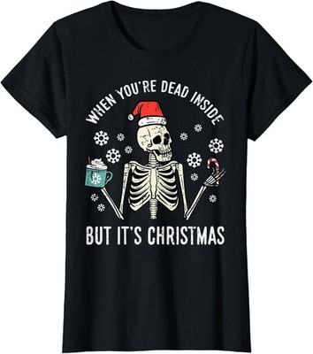 Dead Inside But Its Christmas Skeleton Coffee Xmas Ladies' Crewneck T-Shirt