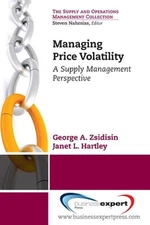 Managing Commodity Price Risk: A Supply Chain Perspective by George A. Zsidisin 