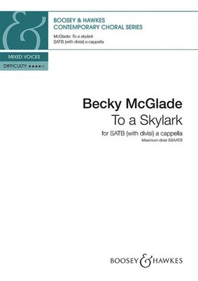To a Skylark Choral score mixed choir (SATB divisi) a cappella (advanced) McGlad