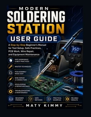 Modern Soldering Station User Guide: A Step-by-Step Beginner's Manual for Tool S