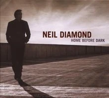 Home Before Dark von Diamond,Neil | CD | Zustand sehr gut - Bild 1 von 2