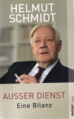 Ausser Dienst : Eine Bilanz. Weltbild quality. Schmidt, Helmut: