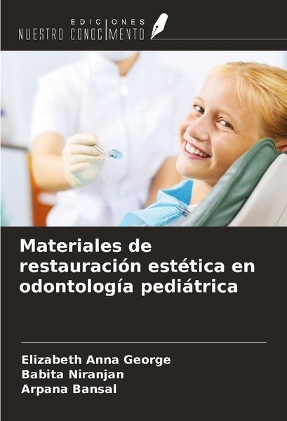 Materiales De RestauracióN EstéTica En OdontologíA PediáTrica Elizabeth Anna Geo-image