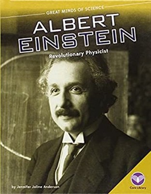 Albert Einstein : Revolutionary Physicist Jennifer Joline Anderso