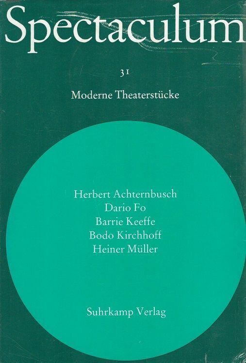 Spectaculum 31 - Fünf moderne Theaterstücke Achternbusch, Herbert, Dario Fo und