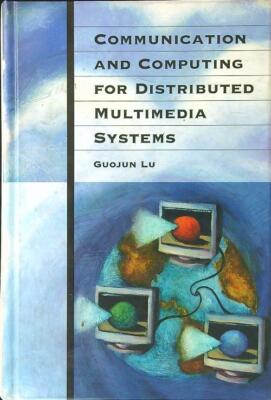 KOMMUNIKATION UND RECHNUNG FÜR VERTEILTE MULTIMEDIASYSTEME LU GUOJUN