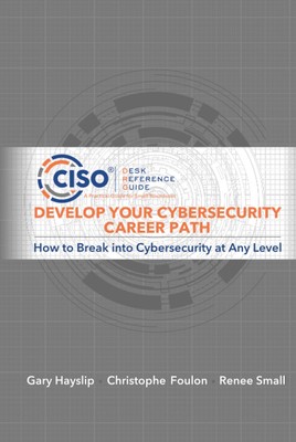 Develop Your Cybersecurity Career Path: How to Break into Cyberse
