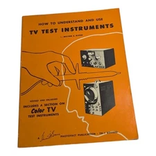 Sams Photofact How To Understand And Use TV Test Instruments Manual 