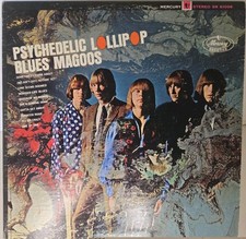 BLUES MAGOOS PSYCHEDELIC LOLLIPOP  LP ON MERCURY RECORDS