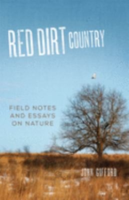 Red Dirt Country : Field Notes and Essays on Nature Paperback Joh