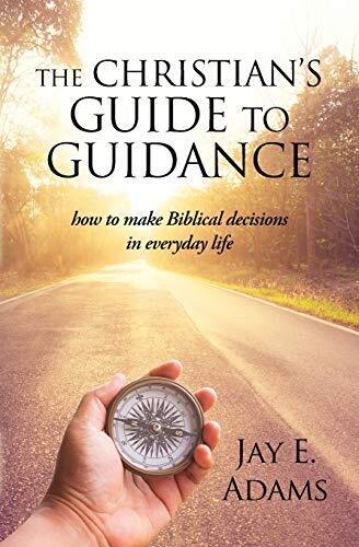 Thumbnail - Jay E Adams The Christian's Guide To Guidance (taschenbuch)