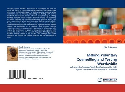 Making Voluntary Counselling and Testing Worthwhile Elias G. Konyana
