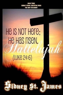 Hallelujah: He is not here; He has risen! (Luke 24:6) by Sidney St James (Englis