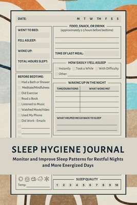 Sleep Hygiene Journal: A Workbook to Help You Track and Improve Your Sleep P...