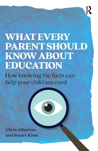 What Every Parent Should Know About Education by Chris Atherton (Paperback Book)
