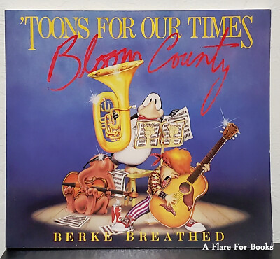 Toons for Our Times : A Bloom County Book by Berkeley Breathed - 1st Tr Pb