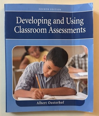 Developing and Using Classroom Assessments by Albert Oosterhof (Paperback, 2009)